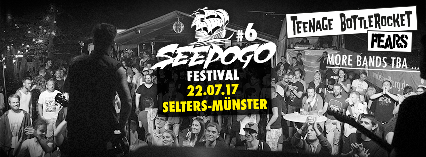 PEARS & Teenage Bottlerocket @ Seepogo Festival in Selters-Munster, Germany | 7-22-17